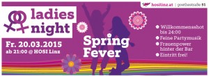 ladies night: spring fever!  @ HOSI Linz | Linz | Oberösterreich | Österreich