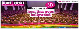 friendZcorner: HOSI Linz goes Hollywood @ Hollywood Megaplex PlusCity  | Pasching | Oberösterreich | Österreich