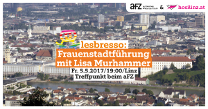 Lesbresso: Frauenstadtführung mit Lisa Murhammer @ AFZ | Linz | Oberösterreich | Österreich