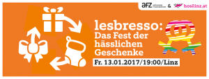 Lesbresso: Das Fest der hässlichen Geschenke @ AFZ | Linz | Oberösterreich | Österreich