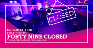 forty nine closed @ Queer Bar forty nine