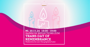 Rainbow Reflections - Trans Day of Remembrance @ Linzer Hauptplatz - Stadtoase (vorm L_nz Schriftzug)